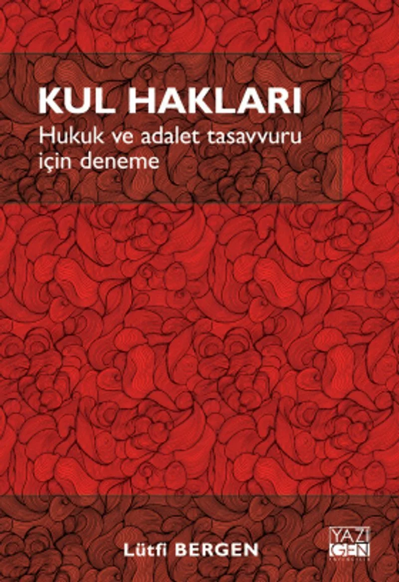 Kul Hakları Hukuk ve Adalet Tasavvuru İçin Deneme