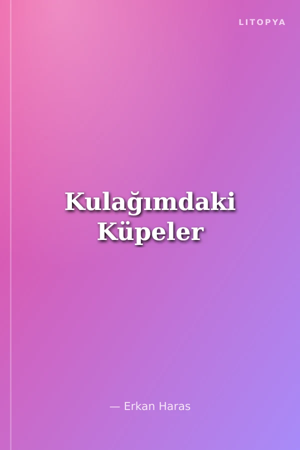 Kulağımdaki Küpeler