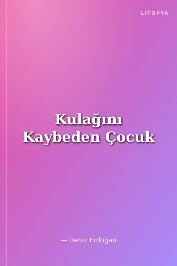 Kulağını Kaybeden Çocuk
