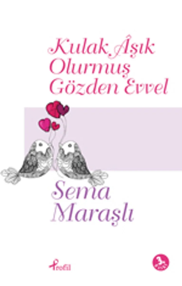 Kulak Aşık Olurmuş Gözden Evvel