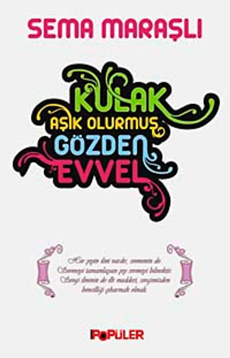 Kulak Aşık Olurmuş Gözden Evvel