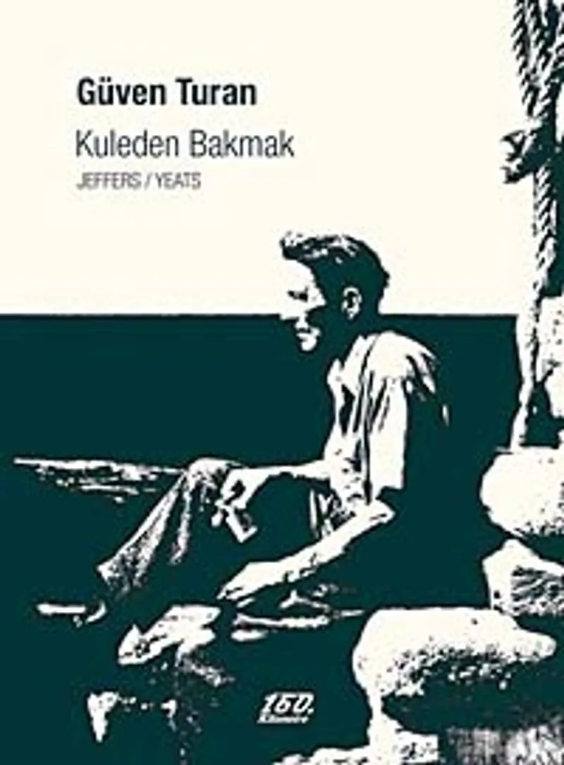 Kuleden Bakmak Jeffers/Yeats