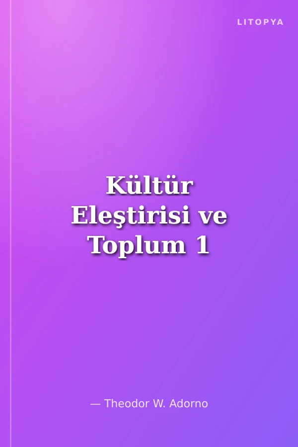 Kültür Eleştirisi ve Toplum 1