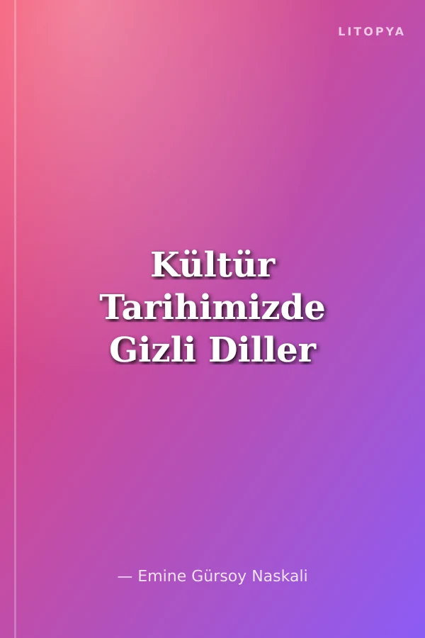 Kültür Tarihimizde Gizli Diller