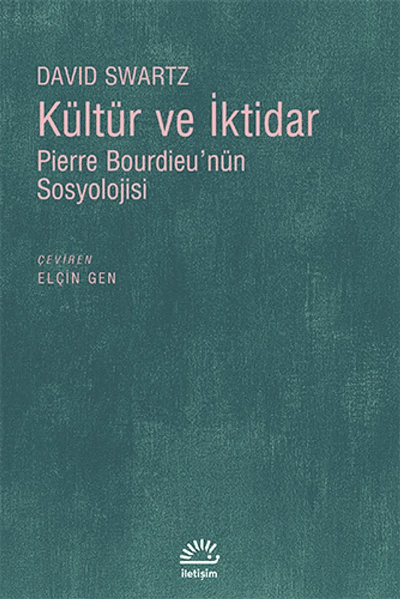 Kültür ve İktidar Pierre Bourdieu'nün Sosyolojisi