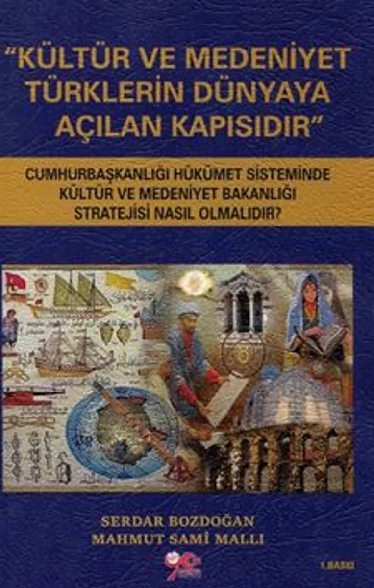 Kültür ve Medeniyet Türklerin Dünyaya Açılan Kapısıdır