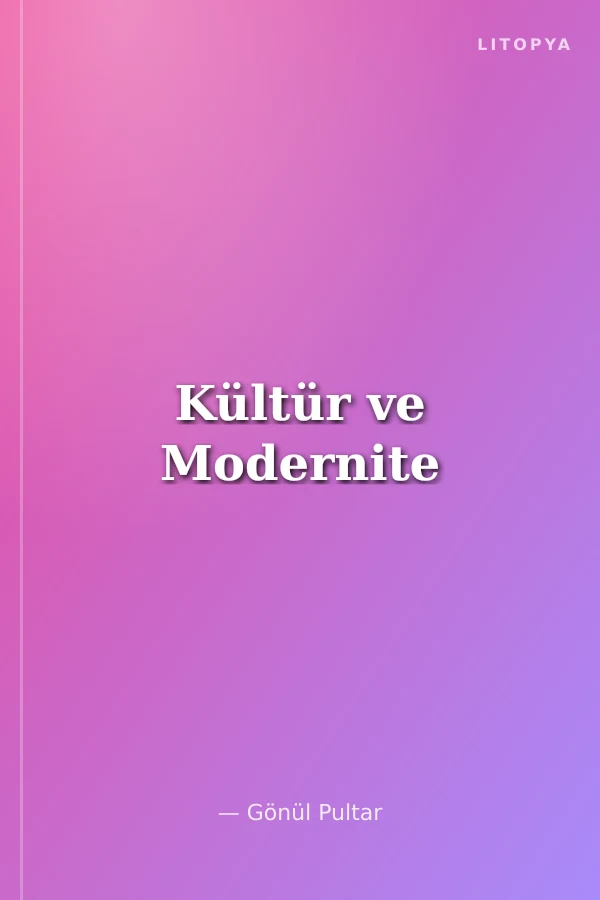 Kültür ve Modernite