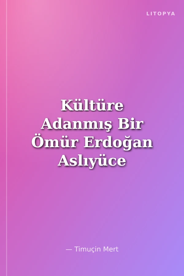 Kültüre Adanmış Bir Ömür Erdoğan Aslıyüce Kitaplar Arasında 50 Yıl
