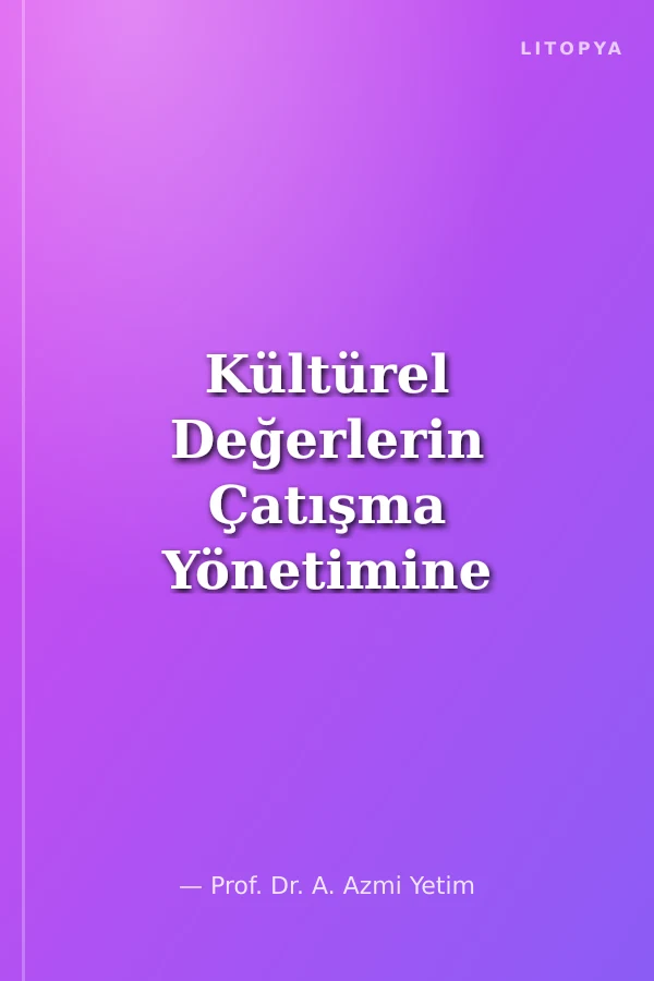 Kültürel Değerlerin Çatışma Yönetimine Etkisi - Türk Spor Yöneticileri Örneği