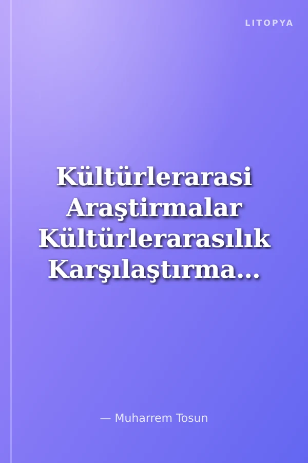 Kültürlerarasi Araştirmalar Kültürlerarasılık Karşılaştırmalı Edebiyat