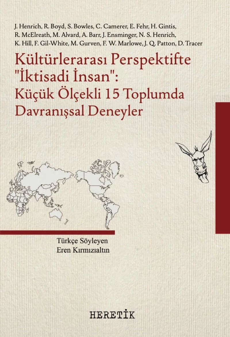 Kültürlerarası Perspektifte &lsquo;&lsquo;İktisadi İnsan'' : Küçük Ölçekli 15 Toplumda Davranışsal Deneyler