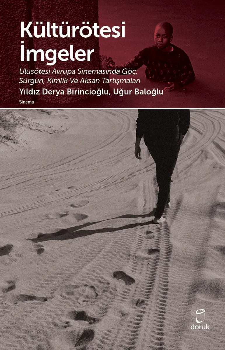 Kültürötesi İmgeler Ulusötesi Avrupa Sinemasıda Göç Sürgün, Kimlik ve Aksan Tartışmaları