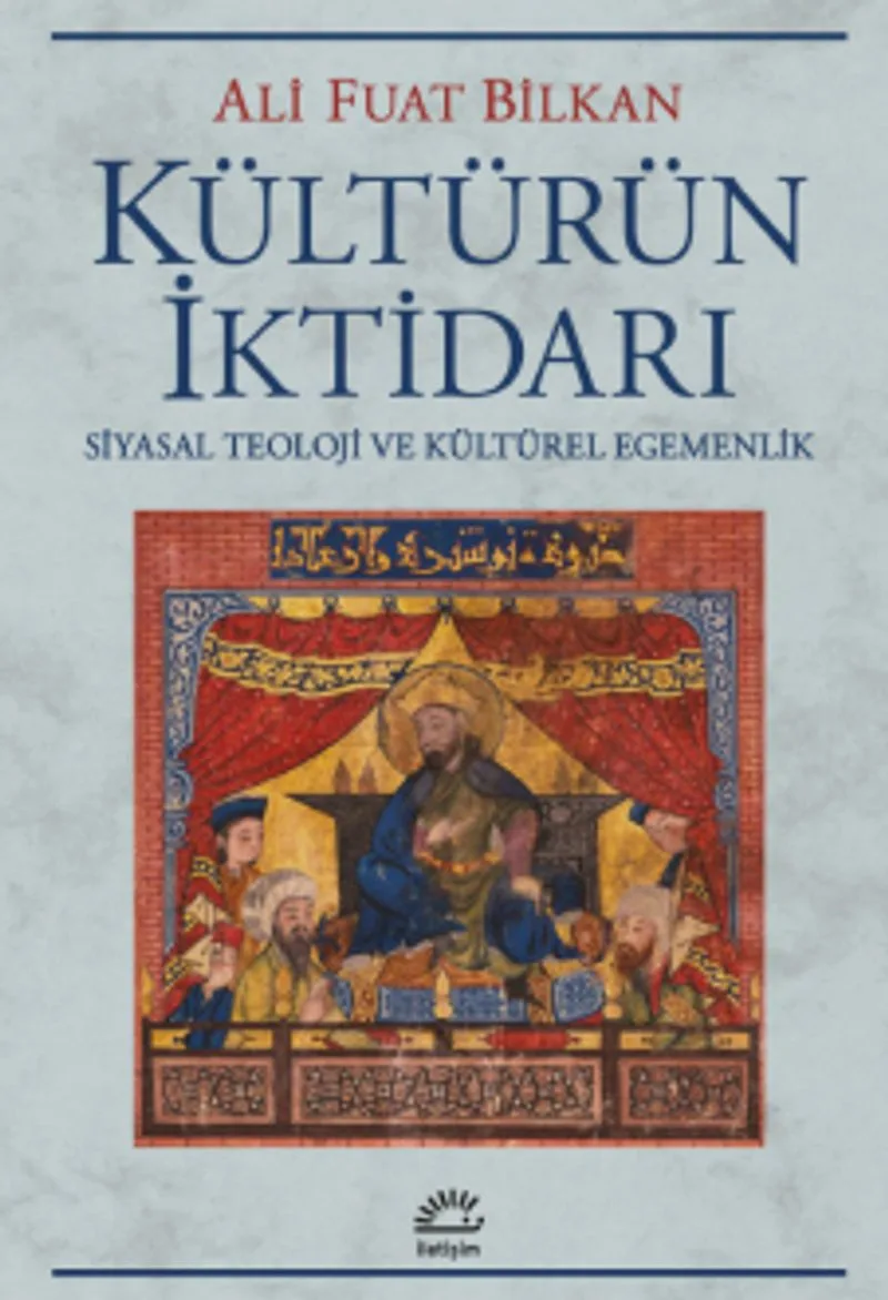 Kültürün İktidarı Siyasal Teoloji ve kültürel Egemenlik