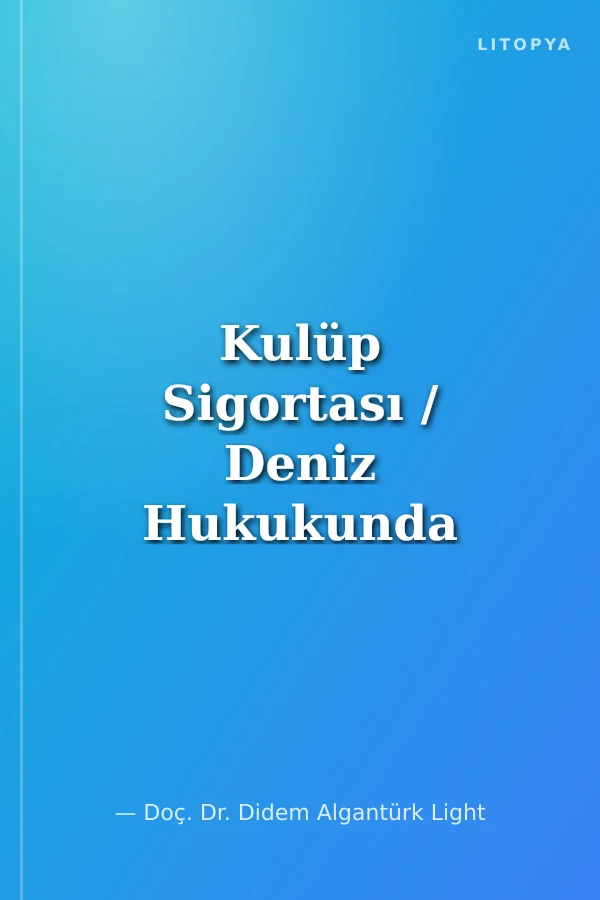 Kulüp Sigortası / Deniz Hukukunda