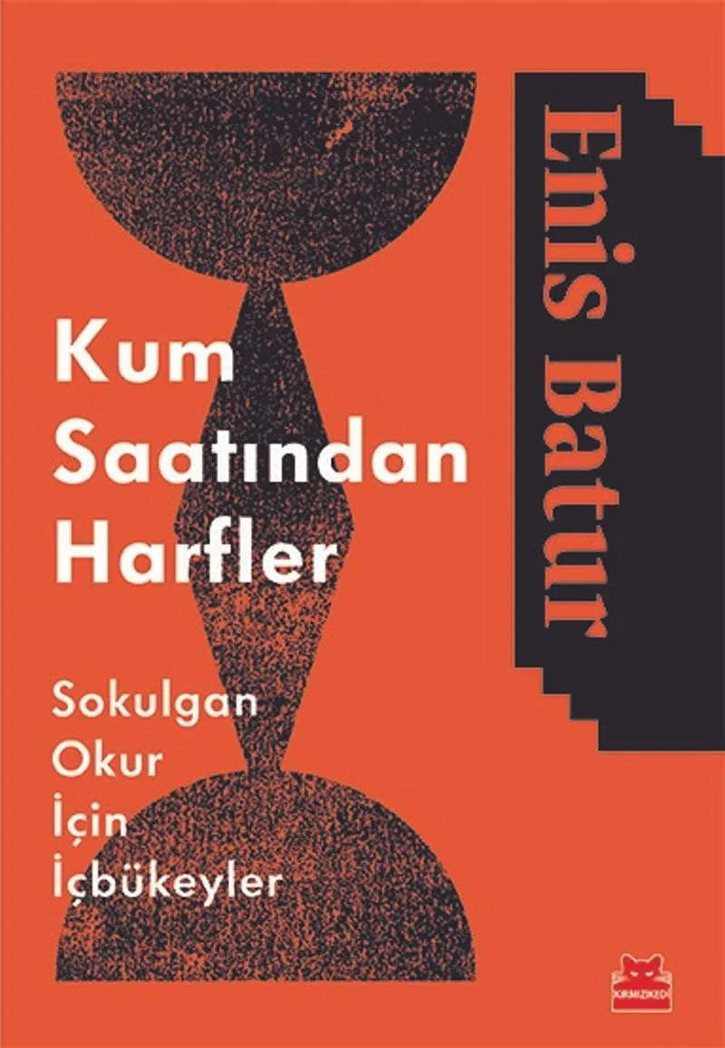 Kum Saatından Harfler Sokulgan Okur İçin İçbükeyler