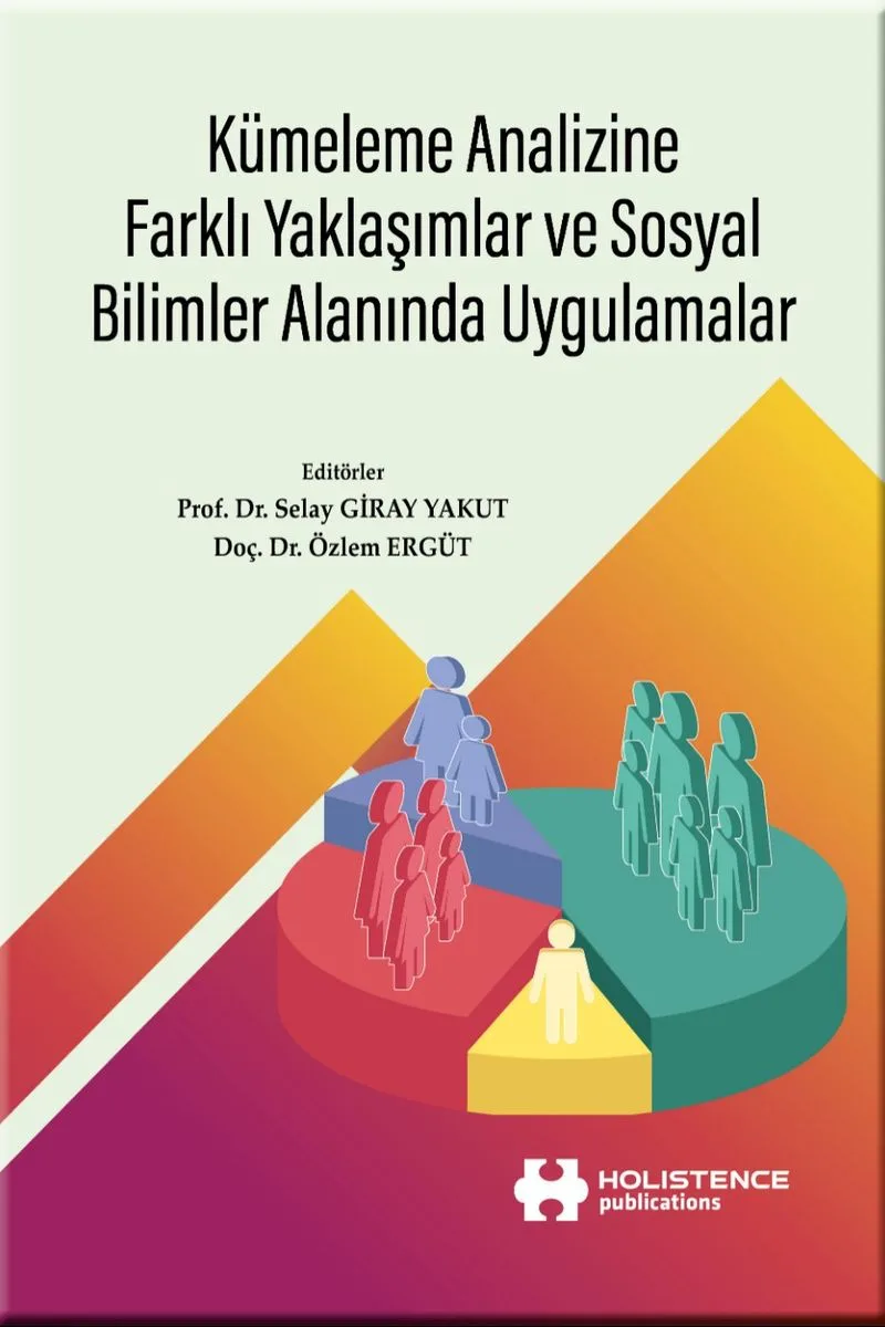 Kümeleme Analizine Farklı Yaklaşımlar ve Sosyal Bilimler Alanında Uygulamalar