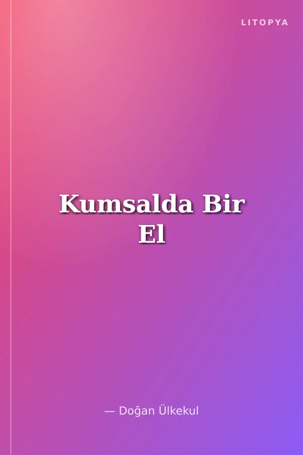 Kumsalda Bir El