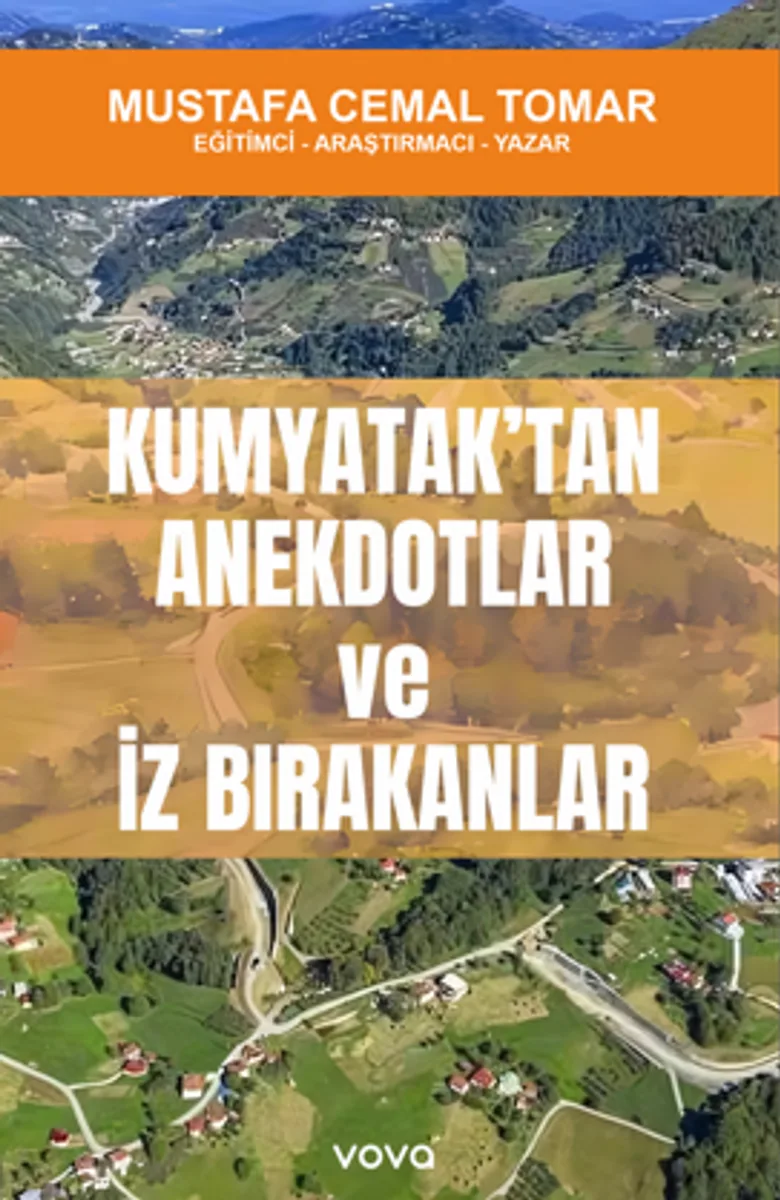 Kumyatak&rsquo;tan Anektodlar ve İz Bırakanlar
