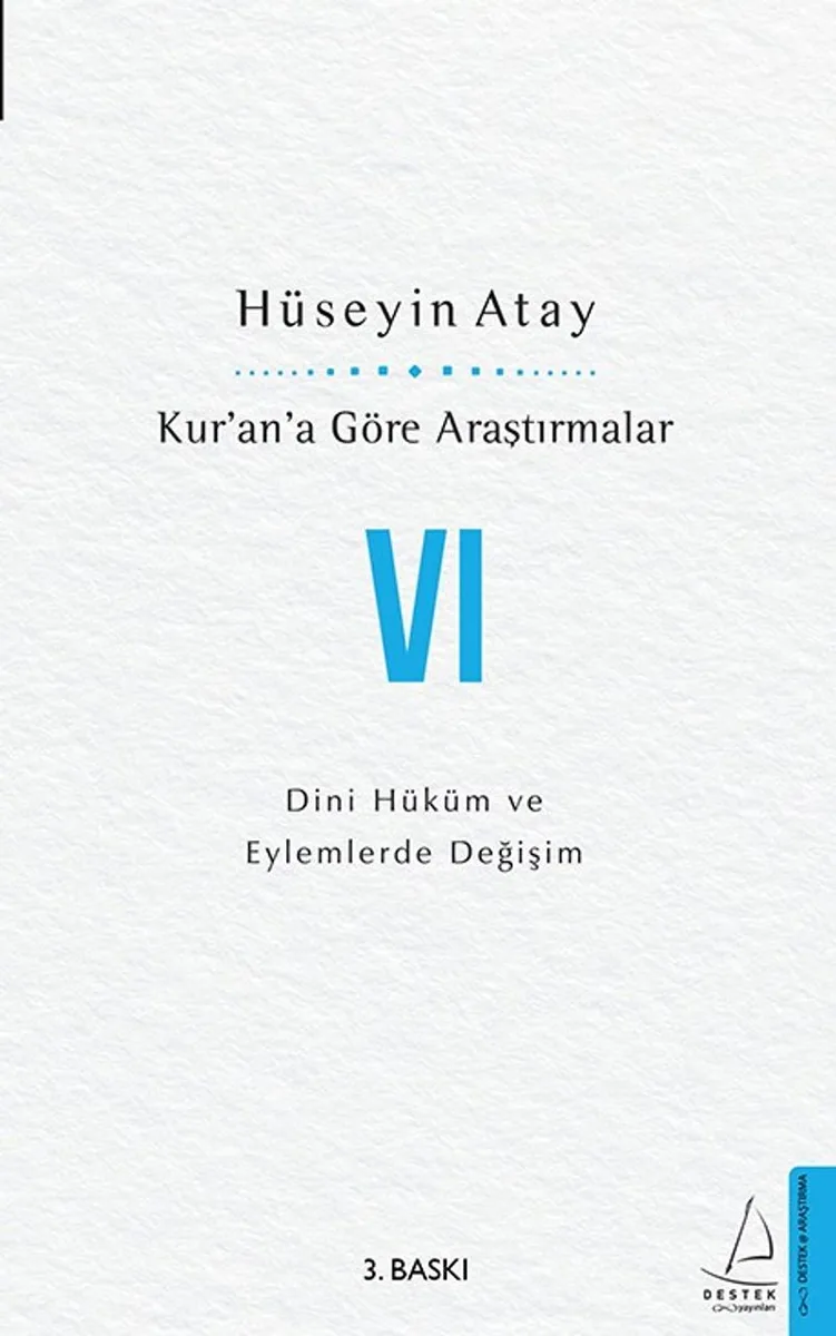 Kur'an'a Göre Araştırmalar VI Dini Hüküm ve Eylemlerde Değişim