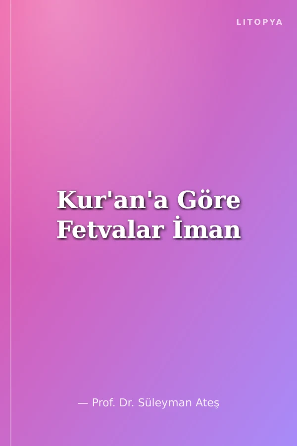 Kur'an'a Göre Fetvalar İman
