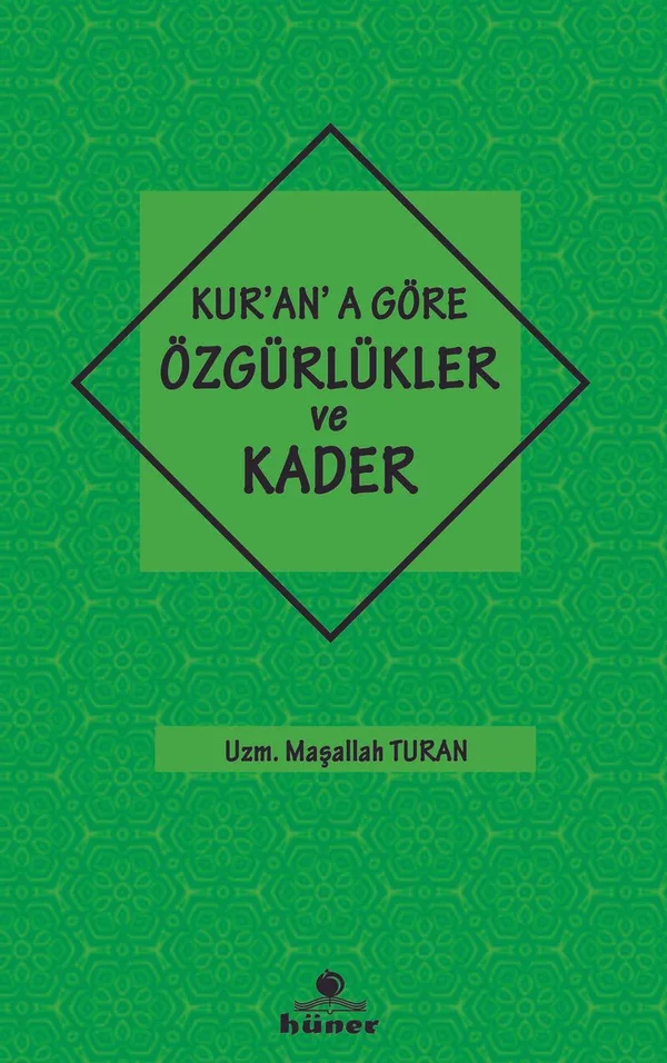 Kur'an'a Göre Özgürlükler ve Kader