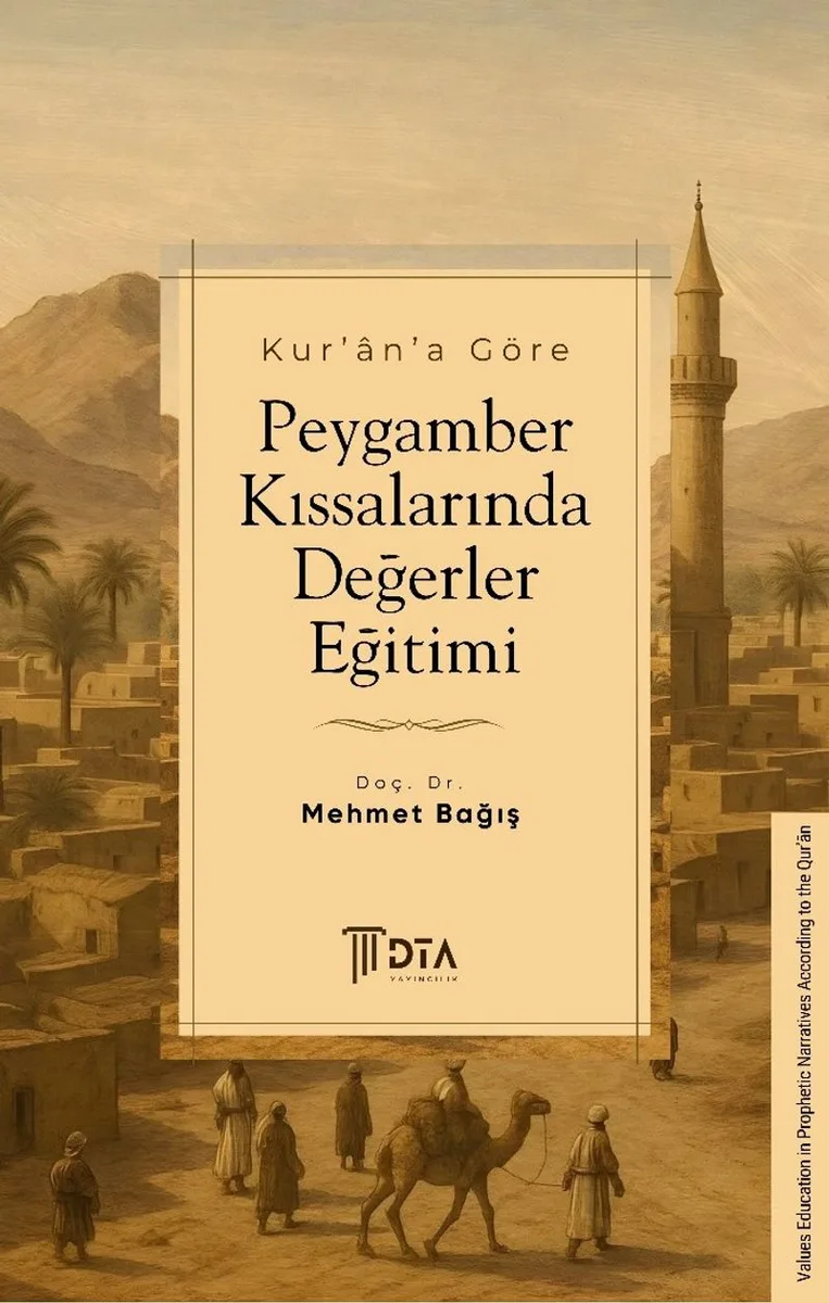 Kur'an'a Göre Peygamber Kıssalarında Değerler Eğitimi
