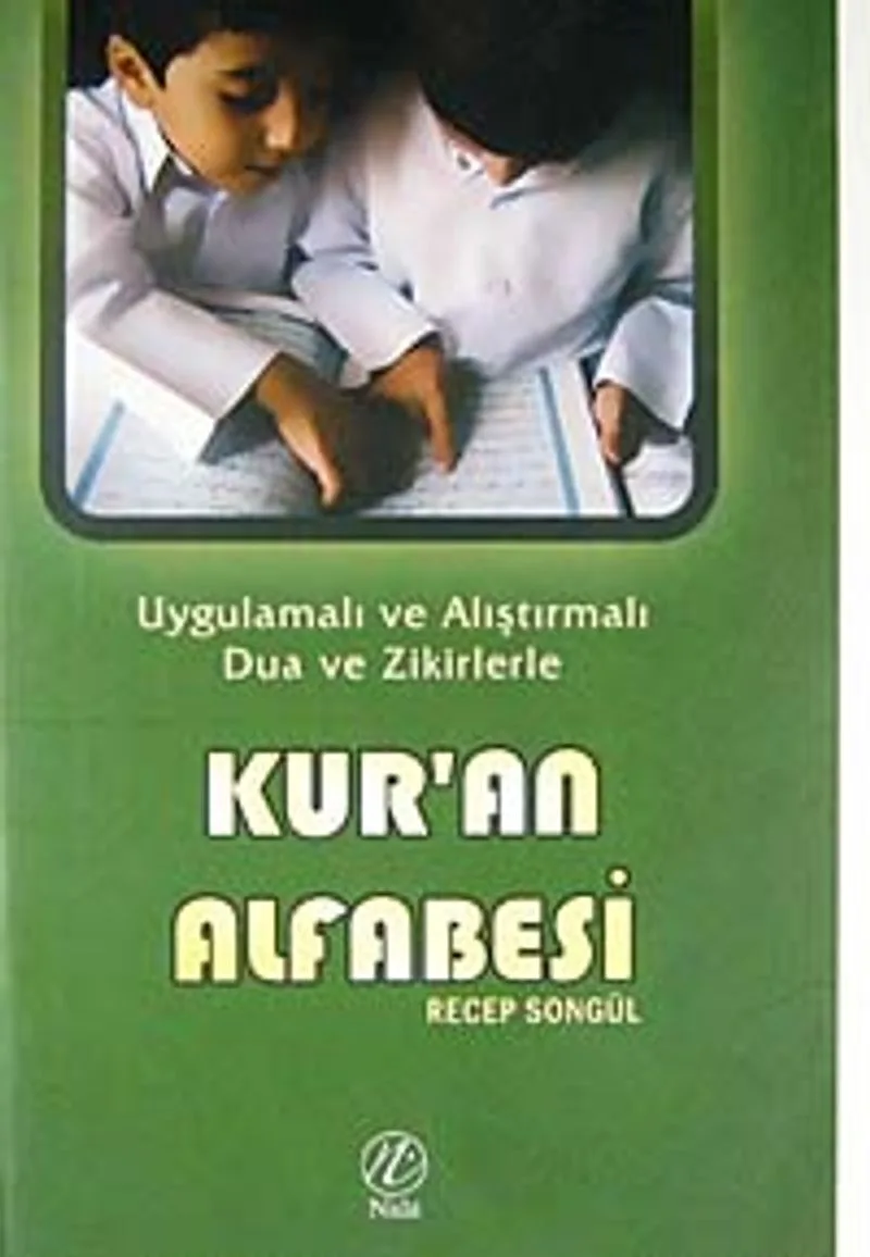 Kur'an Alfabesi Uygulamalı ve Alıştırmalı Dua ve Zikirlerle