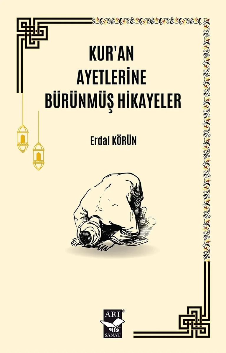 Kur'an Ayetlerine Bürünmüş Hikayeler