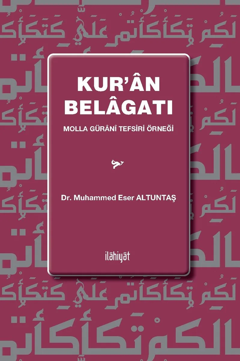 Kur'an Belagatı Molla Güran&icirc; Tefsiri Örneği