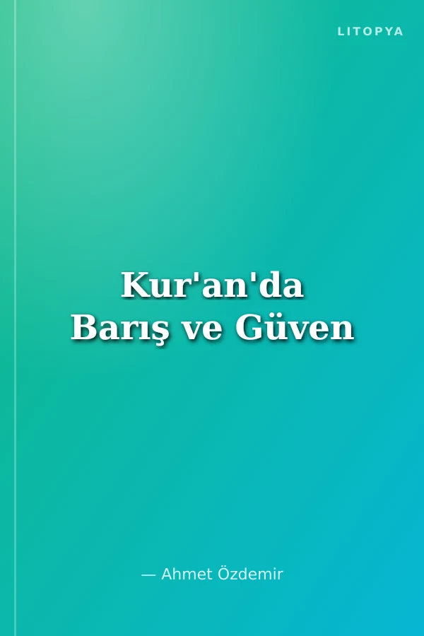 Kur'an'da Barış ve Güven