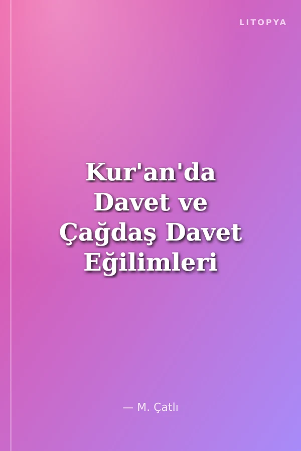 Kur'an'da Davet ve Çağdaş Davet Eğilimleri