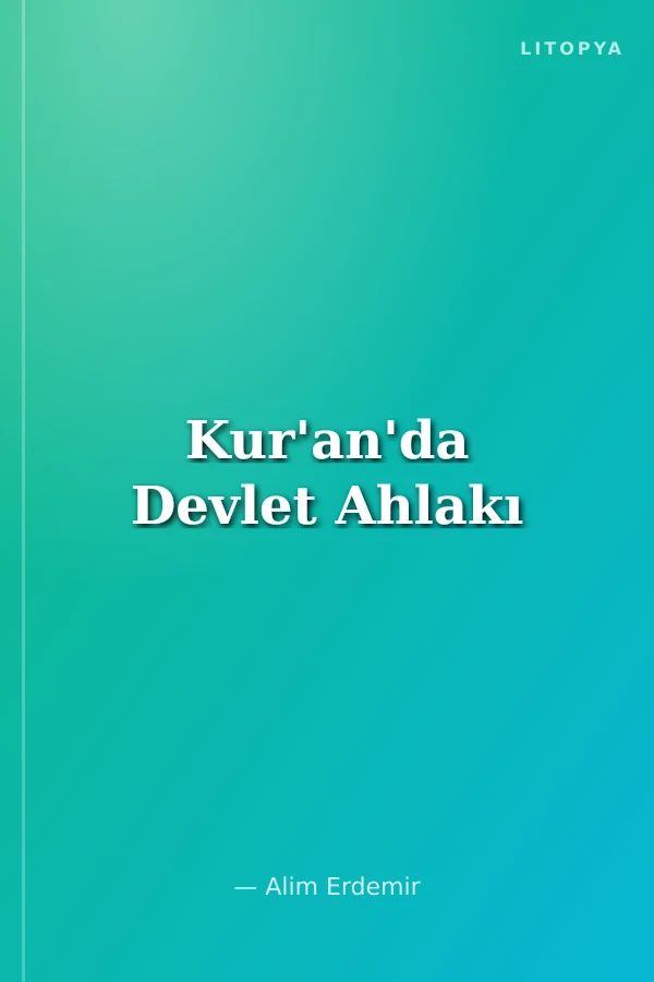 Kur'an'da Devlet Ahlakı