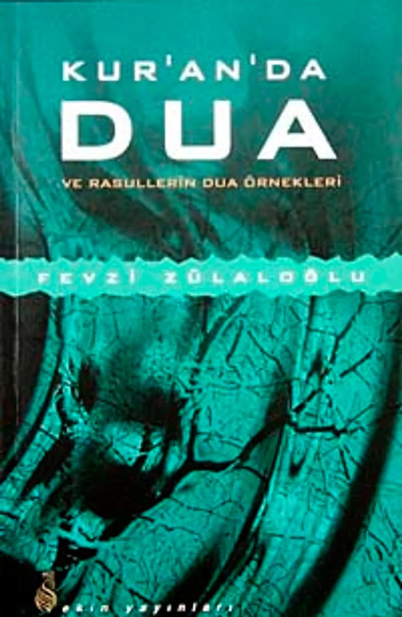 Kur'an'da Dua ve Rasullerin Dua Örnekleri