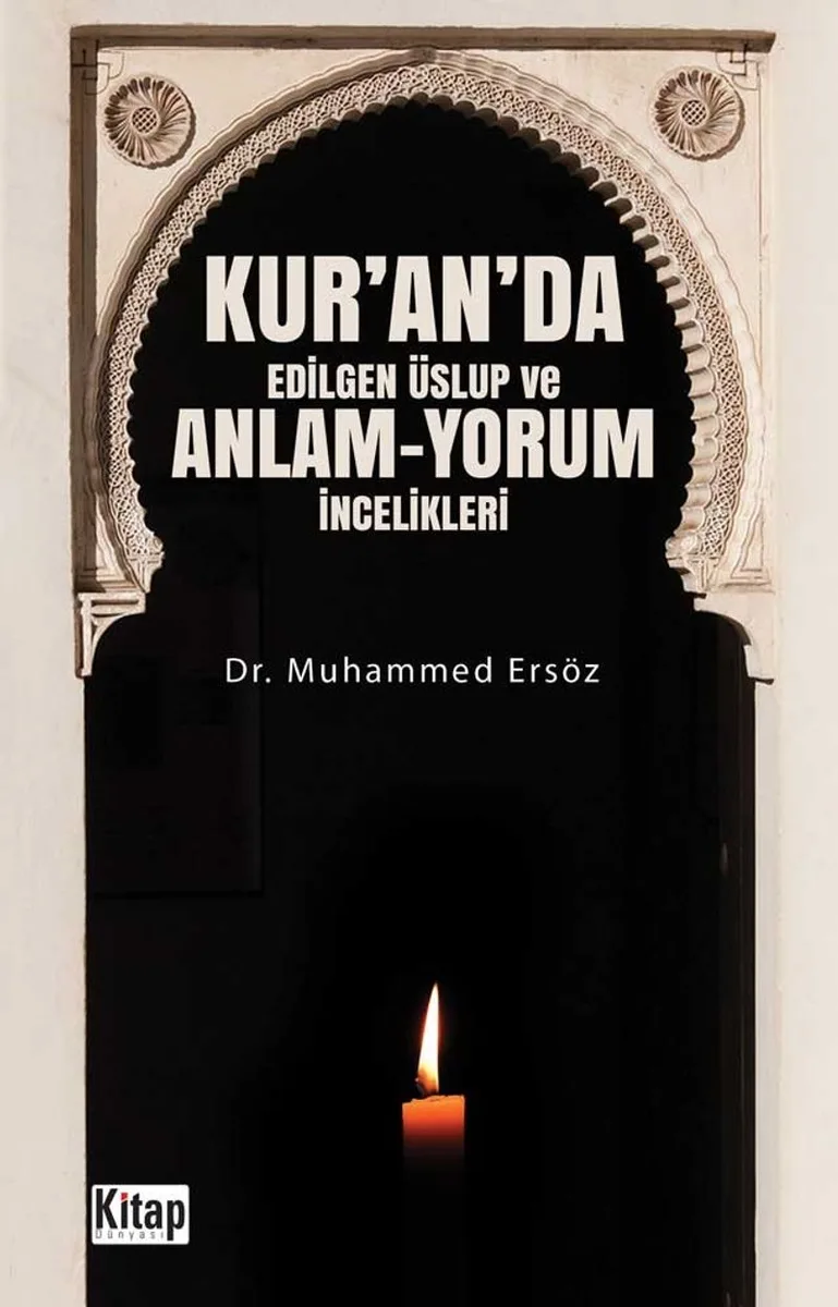 Kur'an'da Edilgen Üslup ve Anlam-Yorum İncelikleri