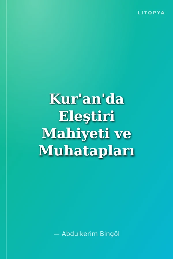 Kur'an'da Eleştiri Mahiyeti ve Muhatapları
