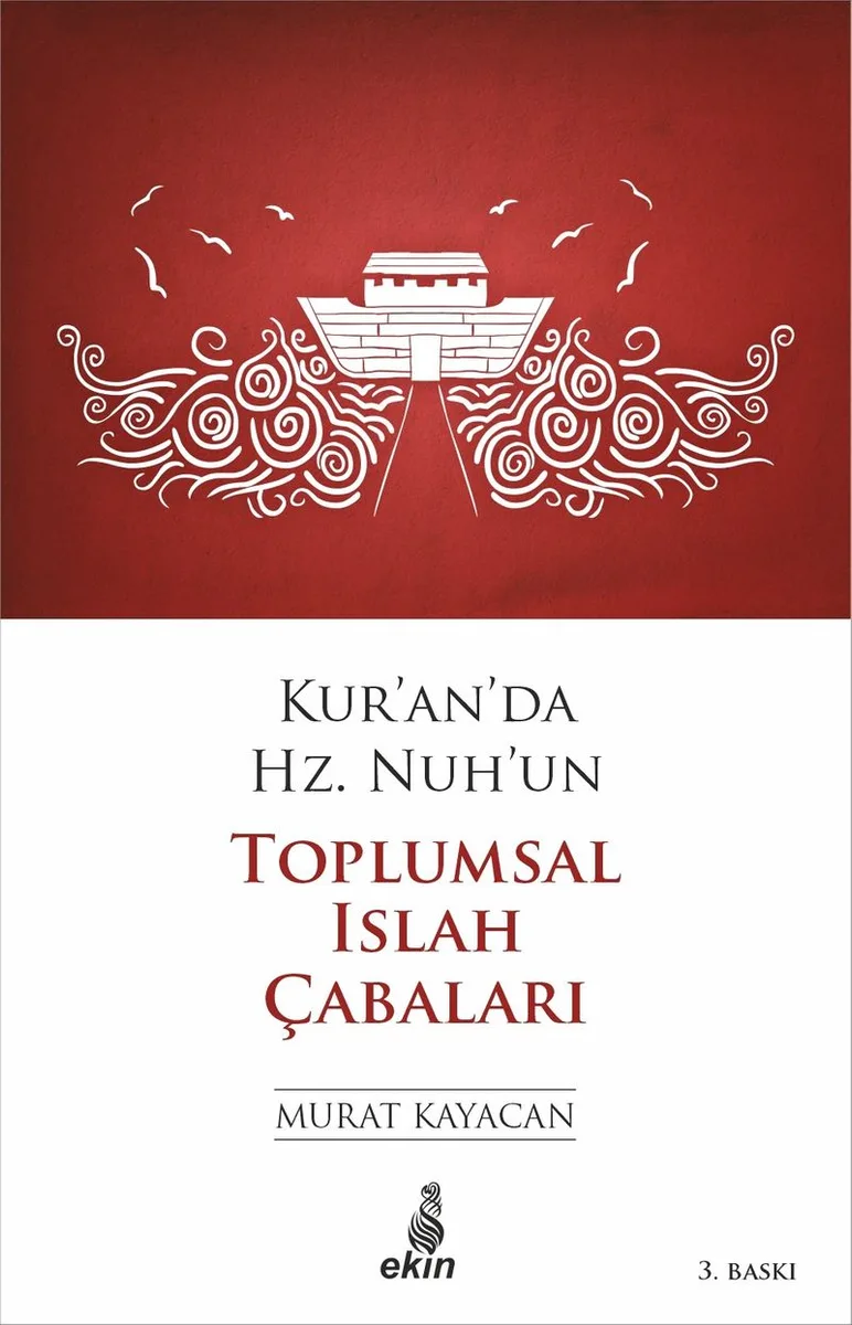 Kur'an'da Hz. Nuh'un Toplumsal Islah Çabaları