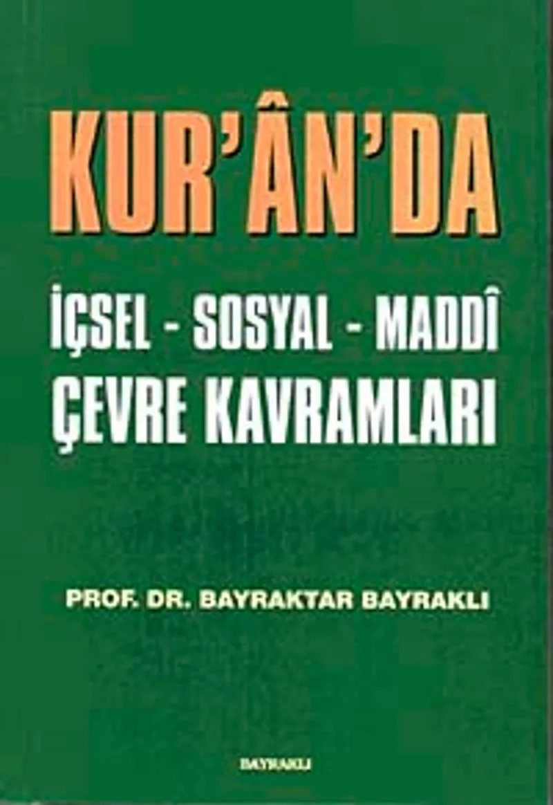Kur'an'da İçsel-Sosyal-Maddi Çevre Kavramları