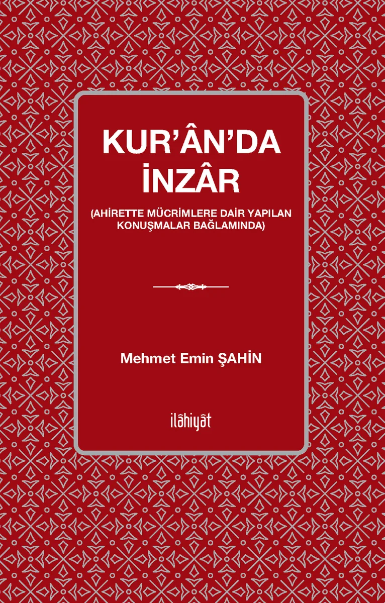 Kur'an'da İnzar (Ahirette Mücrimlere Dair Yapılan Konuşmalar Bağlamında)