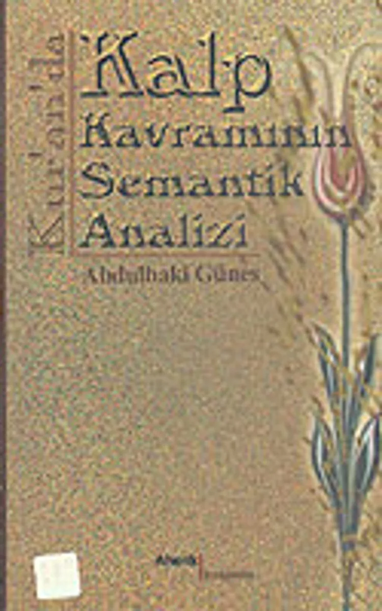 Kur'an'da Kalp Kavramının Semantik Analizi 5-H-25