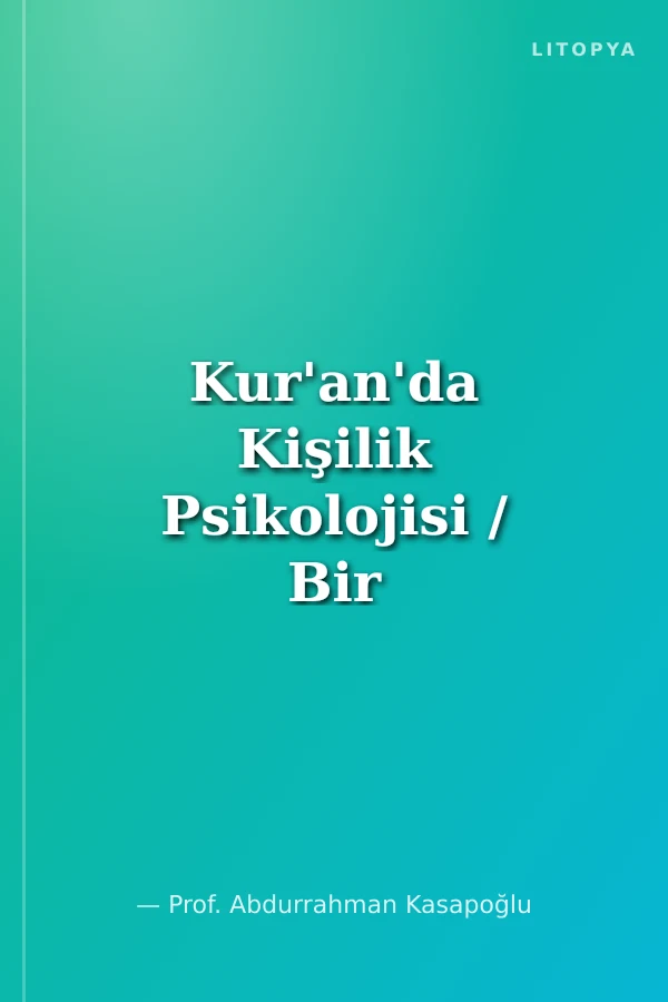 Kur'an'da Kişilik Psikolojisi / Bir Yaklaşım Denemesi