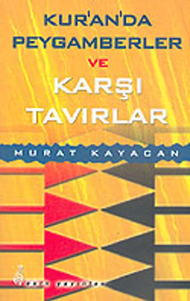 Kur'an'da Peygamberler ve Karşı Tavırlar