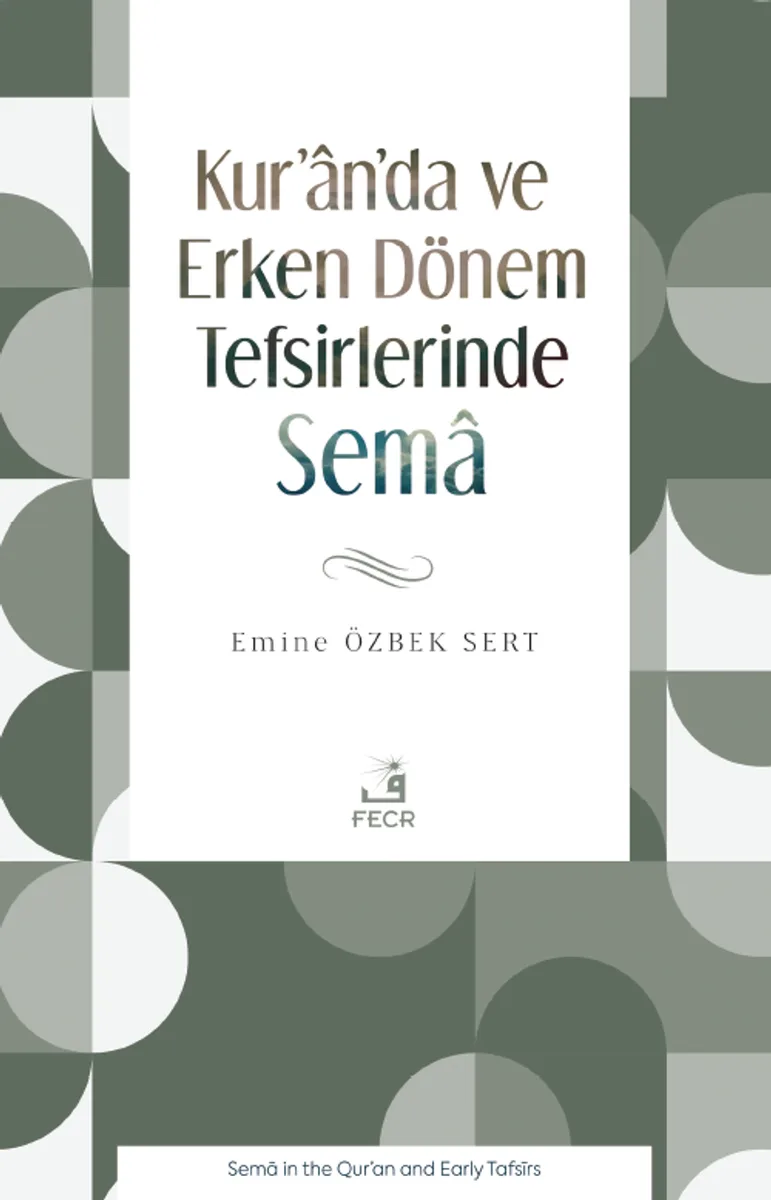 Kur'an'da ve Erken Dönem Tefsirlerinde Sema