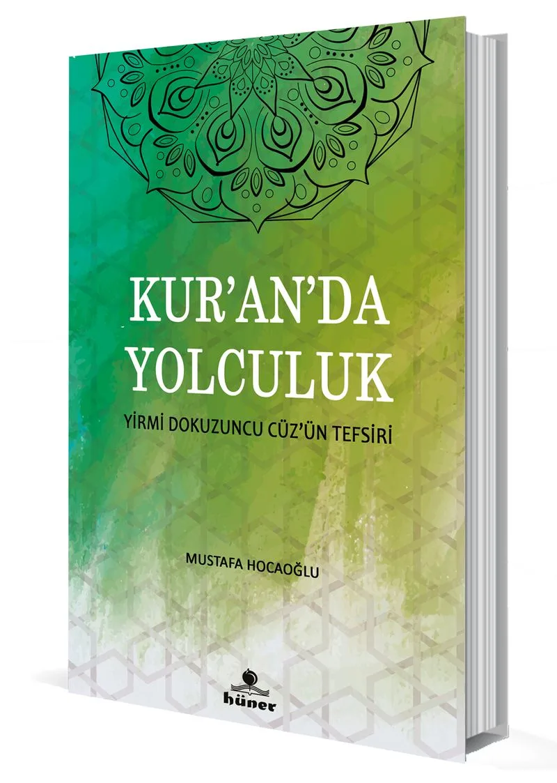 Kur'an'da Yolculuk Yirmi Dokuzuncu Cüz'ün Tefsiri