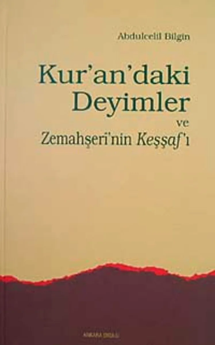 Kur'an'daki Deyimler ve Zemahşeri'nin Keşşaf'ı
