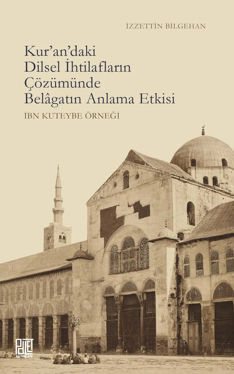 Kur'an'daki Dilsel İhtilafların Çözümünde Belagatın Anlama Etkisi (İbn Kuteybe Örneği)