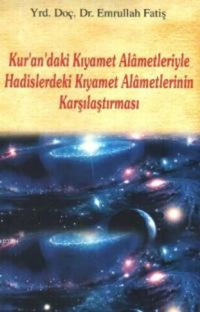 Kur'an'daki Kıyamet Alametleriyle Hadislerdeki Kıyamet Alametlerinin Karşılaştırılması