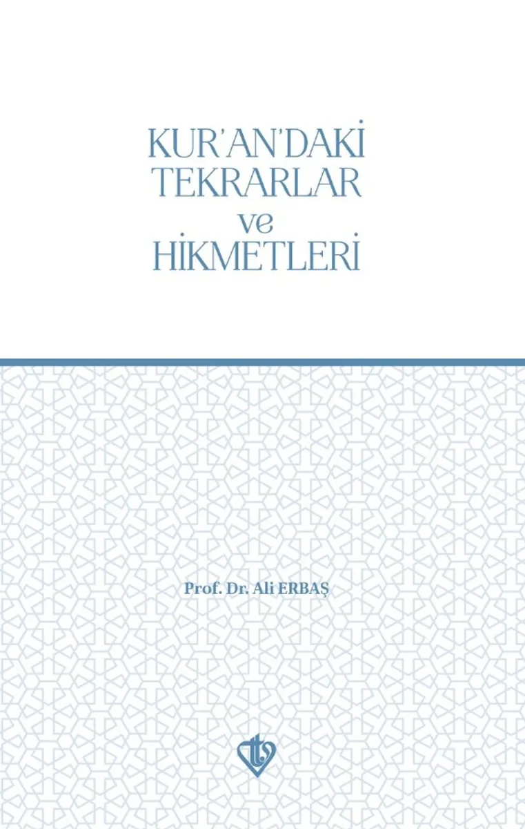 Kur'an'daki Tekrarlar ve Hikmetleri