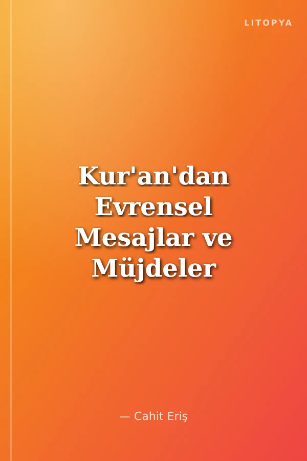 Kur'an'dan Evrensel Mesajlar ve Müjdeler