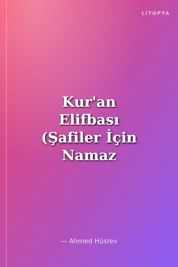 Kur'an Elifbası (Şafiler İçin Namaz Duaları) / Hüsrev