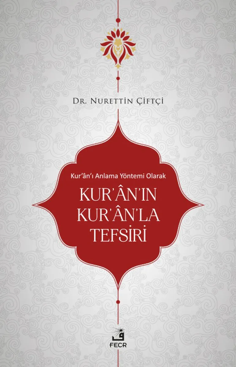 Kur'an'ı Anlama Yöntemi Olarak Kur'an'ın Kur'an'la Tefsiri